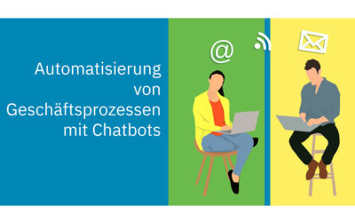 Automatisierung von Geschäftsprozessen mit Chatbots